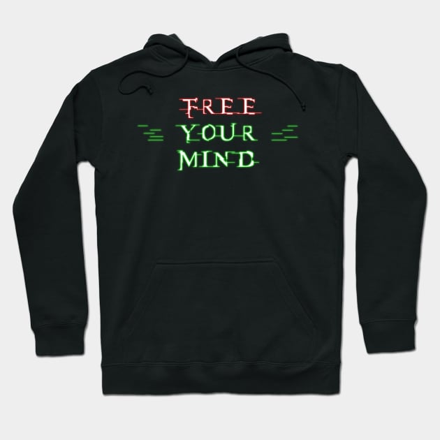 Free Your Mind Hoodie by prometheus31